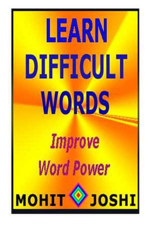 Learn Difficult Words de MR Mohit Joshi