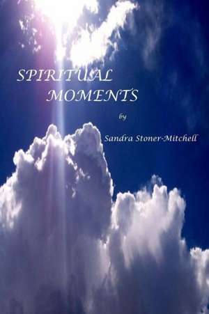 Spiritual Moments: Independencia de Los Estados Unidos de Sandra Stoner-Mitchell