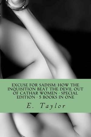 Excuse for Sadism de E. Taylor