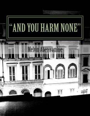 And You Harm None de Melvin Leroy Abercrombie