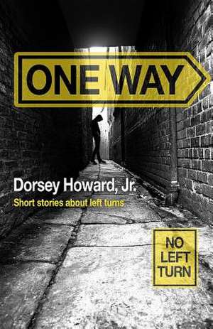 One Way de Dorsey Howard Jr