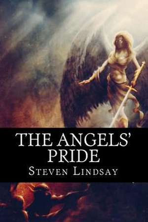 The Angels' Pride de Steven Lindsay