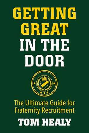 Getting Great in the Door de Tom Healy