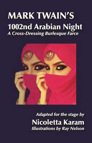 Mark Twain's 1002nd Arabian Night de Nicoletta Karam