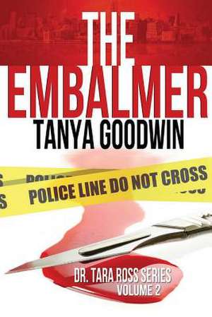 The Embalmer de Tanya Goodwin