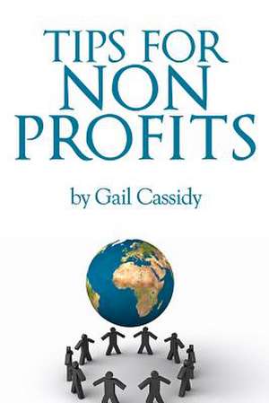 Tips for Non Profits de Gail Cassidy