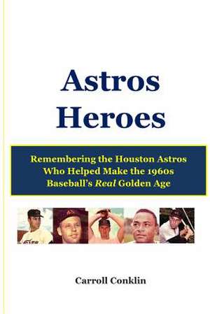 Astros Heroes de Carroll Conklin