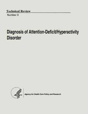 Diagnosis of Attention-Deficit/Hyperactivity Disorder de U. S. Department of Heal Human Services