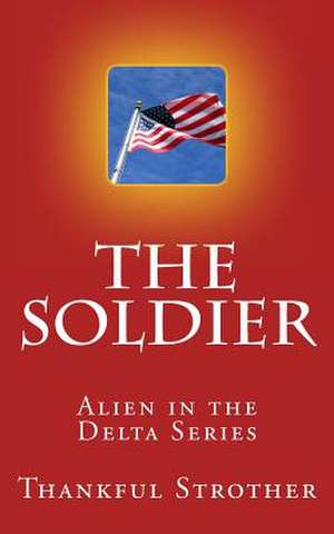 The Soldier de Thankful Strother