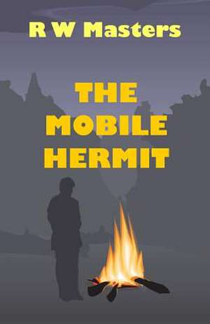 The Mobile Hermit de R. W. Masters