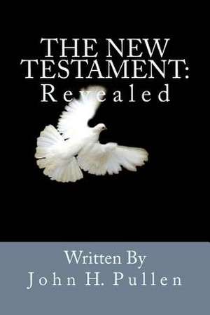 The New Testament de John H. Pullen