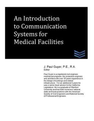 An Introduction to Communication Systems for Medical Facilities de J. Paul Guyer