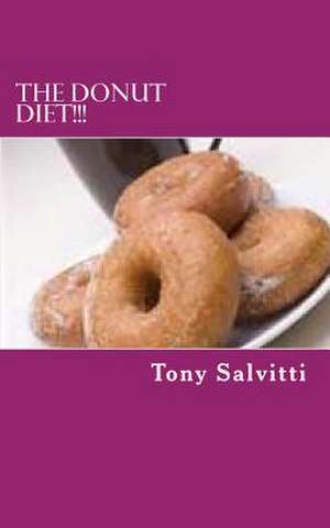 The Donut Diet!!! de Tony Salvitti