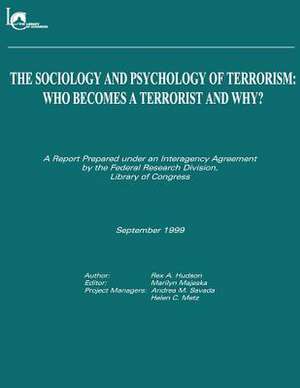 The Sociology and Psychology of Terrorism de Federal Research Division Library of Con