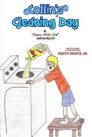 Collin's Cleaning Day de Keith White Jr