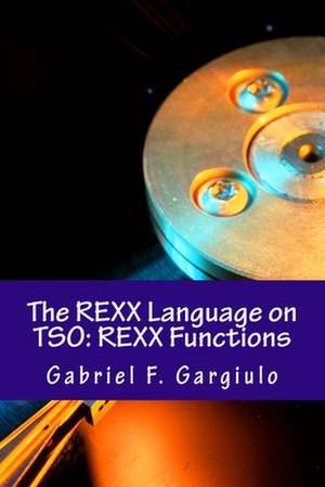 The REXX Language on TSO de Gabriel F. Gargiulo