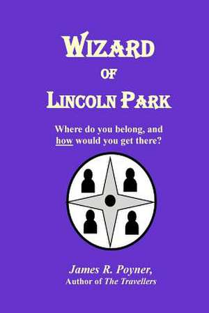 Wizard of Lincoln Park de Poyner, James R.