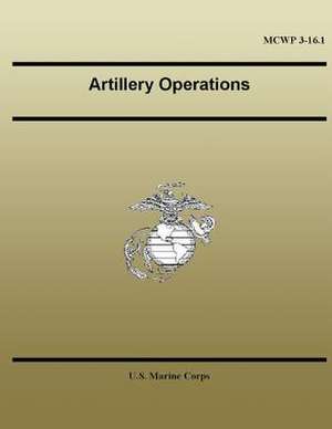 Artillery Operations de U. S. Marine Corps