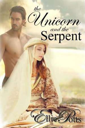 The Unicorn and the Serpent de Ellie Potts