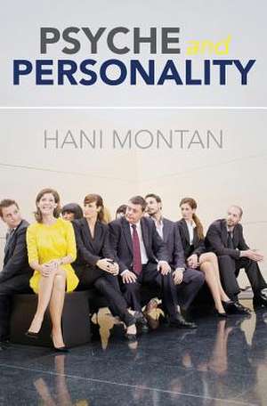 Psyche and Personality de MR Hani Montan