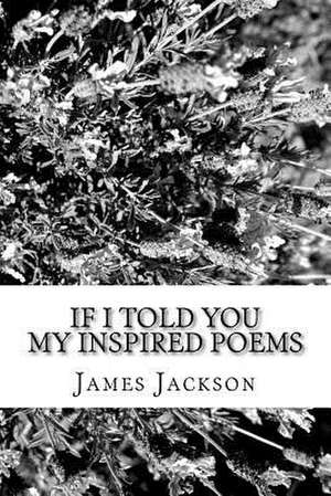 If I Told You de MR James Jackson