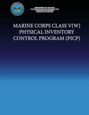 Marine Corps Class V(w) Physical Inventory Control Program (Picp) de Department Of the Navy