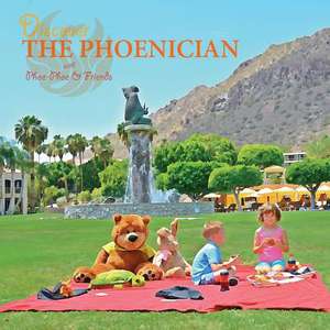 Discover the Phoenician with Phoe-Phoe & Friends de Emily Randolph