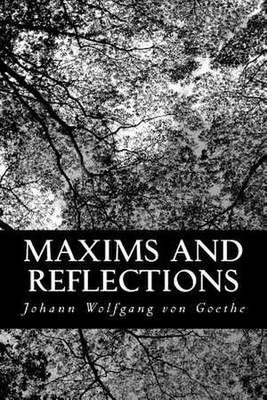 Maxims and Reflections de Johann Wolfgang Von Goethe