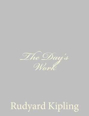 The Day's Work de Rudyard Kipling