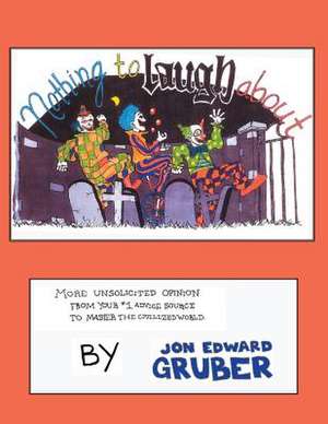 Nothing to Laugh about de Jon Edward Gruber