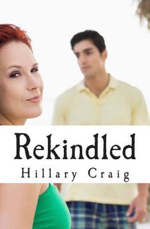 Rekindled de Hillary Craig