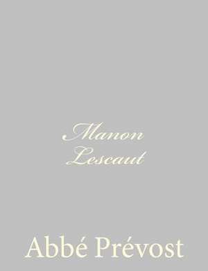 Manon Lescaut de ABBE Prevost