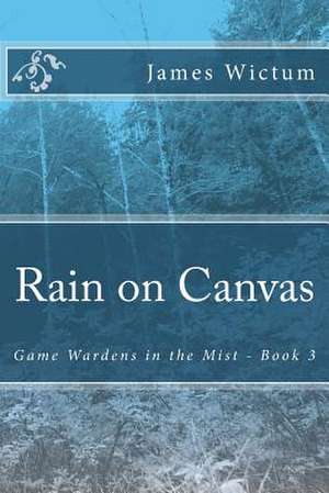 Rain on Canvas de James Wictum