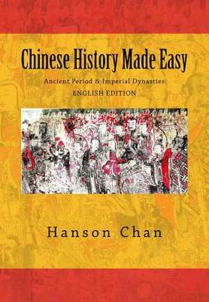 Chinese History Made Easy de Hanson Chan