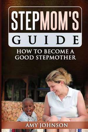 Stepmom's Guide de Amy Johnson