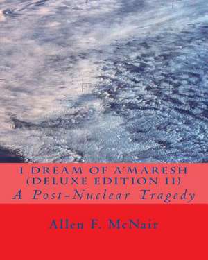 I Dream of A'Maresh (Deluxe Edition) de MR Allen F. McNair