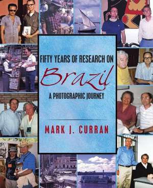 Fifty Years of Research on Brazil de Mark J. Curran