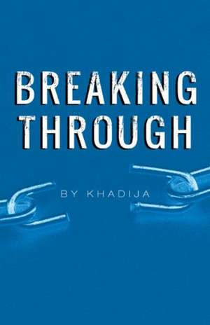 Breaking Through de Khadija