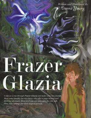 Frazer Glazia de Donna Young