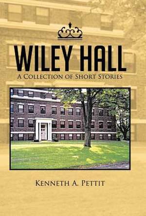 Wiley Hall de Kenneth a. Pettit