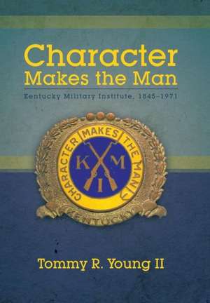 Character Makes the Man de Tommy R. Young II