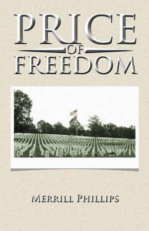 Price of Freedom de Merrill Phillips