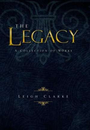 The Legacy de Leigh Clarke