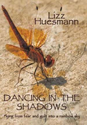 Dancing in the Shadows de Lizz Huesmann