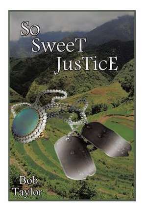 So Sweet Justice de Bob Taylor
