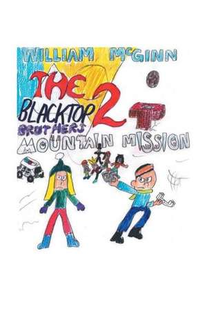 The Blacktop Brothers 2 de William McGinn