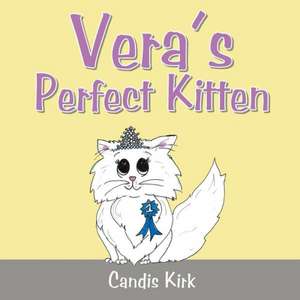 Vera's Perfect Kitten de Candis Kirk