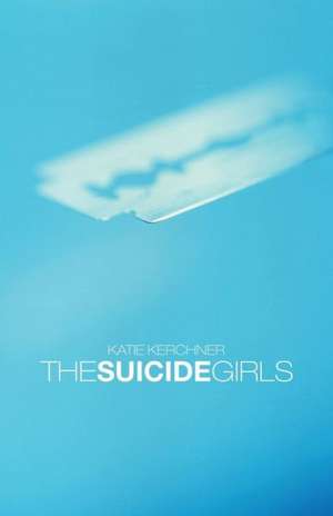 The Suicide Girls de Katie Kerchner