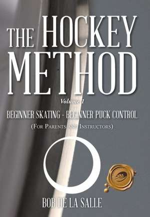The Hockey Method de Bob De La Salle