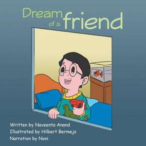 Dream of a Friend de Naveenta Anand